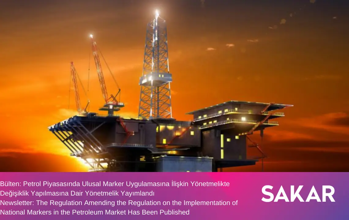 Petrol Piyasasında Ulusal Marker Uygulamasına İlişkin Yönetmelikte Değişiklik Yapılmasına Dair Yönetmelik Yayımlandı  