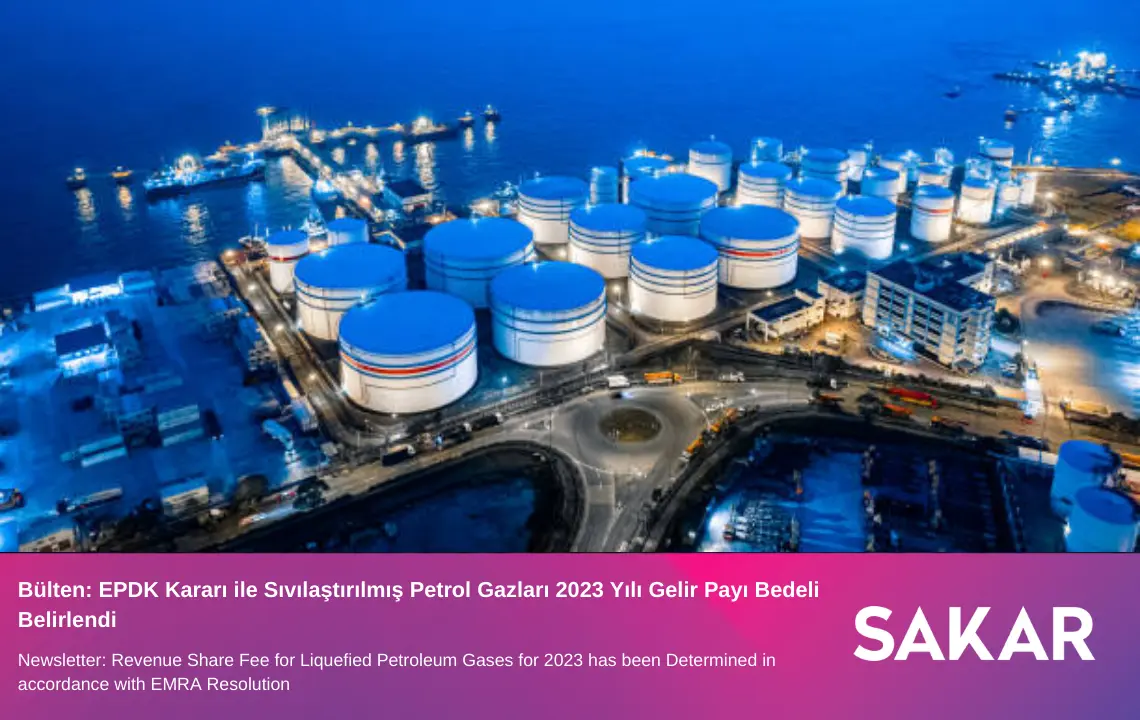 EPDK Kararı ile Sıvılaştırılmış Petrol Gazları 2023 Yılı Gelir Payı Bedeli Belirlendi